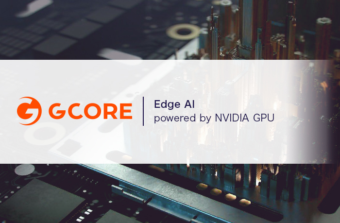 Gcore Edge AI